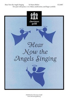 Hear Now The Angels Singing by - Bisbee Bud Wayne - for 2-Part