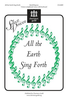 All The Earth Sing Forth by Bach Johann Sebastian - Hopson Hal H - for Unison