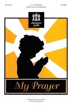 My Prayer by Butler A L for Unison