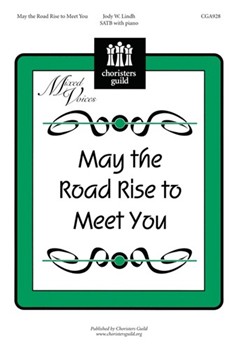 May The Road Rise To Meet You by Lindh Jody for SATB
