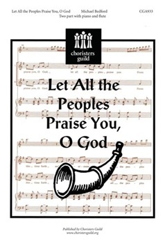 Let All The Peoples Praise You O God by Bedford Michael for 2-Part