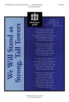 We Will Stand As Strong Tall Towers by Bedford Michael for SATB