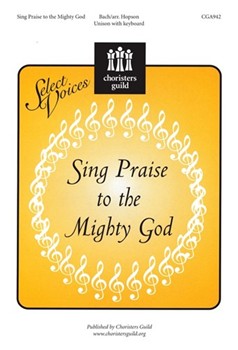 Sing Praise To The Mighty God by Bach Johann Sebastian - Hopson Hal H - for Unison
