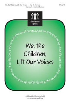 We The Children Lift Our Voices by Hopson Hal H for Unison/2-Part
