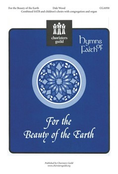 For The Beauty Of The Earth by - Wood Dale - for SATB
