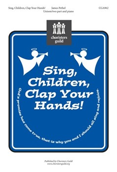 Sing Children Clap Your Hands by Pethel James for Unison/2-Part