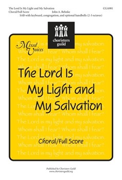 Lord Is My Light & My Salvation by Behnke John A for SAB