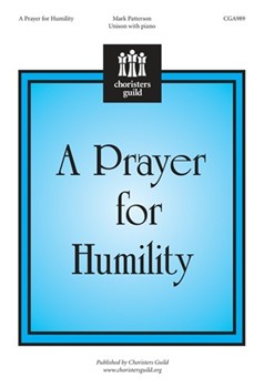 Prayer For Humility by Patterson Mark for Unison