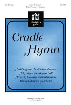 Cradle Hymn by Clemens James E for Unison/2-Part