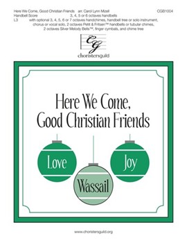 Here We Come Good Christian Friends by - Mizell Carol Lynn - for Handbells 3-6 Octave