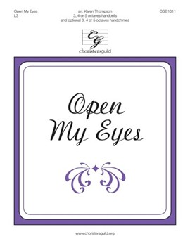Open My Eyes by Scott Clara H - Thompson Karen - for Handbells 3-5 Octave