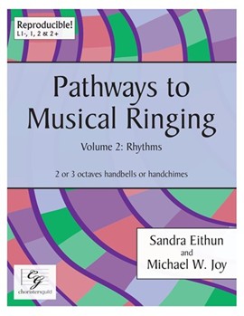 Pathways to Musical Ringing Volume 2 Rhythms by - Eithun and Joy - for Handbells 2-3 Octave