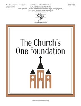 Church's One Foundation by Wesley Samuel Sebastian - Moklebust Cathy and D - for Organ Score