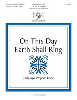 On This Day Earth Shall Ring - Long Ago Prophets Knew by Holst Gustav - Mizell Carol Lynn - for Handbells 3-7 Octave