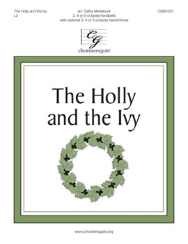 Holly and the Ivy by - Moklebust Cathy - for Handbells 3-5 Octave (Trad. English Carol)