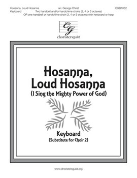 Hosanna Loud Hosanna - I Sing the Mighty Power of God by Ellacombe - Christ George - Keyboard for Piano Score
