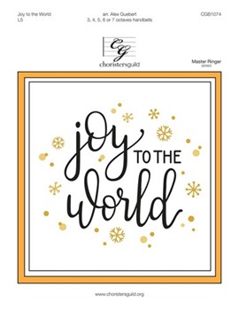 Joy to the World by Handel and Mason - Guebert Alex - for Handbells 3-7 Octave