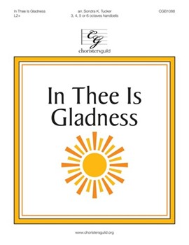 In Thee Is Gladness by Gastoldi Giovanni - Tucker Sondra - for Handbells 3-6 Octave