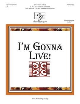 I'm Gonna Live by - Eithun Sandra - for Handbells 3-6 Octave (African American Spiritual)