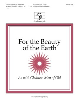 For the Beauty of the Earth - As with Gladness Men of Old by Kocher Conrad - Mizell Carol Lynn - for Handbells 3-6 Octave