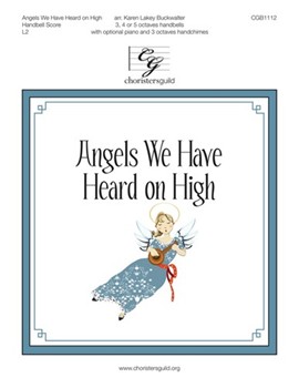 Angels We Have Heard on High by - Buckwalter Karen - for Handbells 3-5 Octave (Trad French Carol)