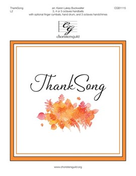 ThankSong by Schulz Johann Abraham Peter - Buckwalter Karen - for Handbells 3-5 Octave