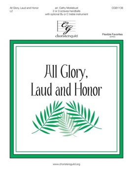 All Glory Laud and Honor by Teschner Melchior - Moklebust Cathy - for Handbells 2-3 Octave
