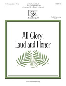 All Glory Laud and Honor by Teschner Melchior - Moklebust Cathy - for Handbells 3-5 Octave