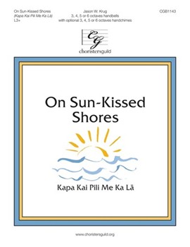 On Sun-Kissed Shores - Kapa Kai Pili Me Ka La by Krug Jason W for Handbells 3-6 Octave