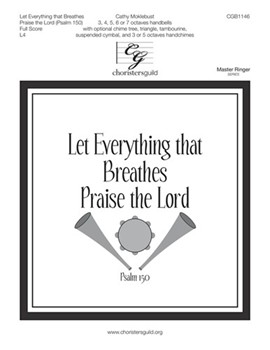 Let Everything that Breathes Praise the Lord - Psalm 150 by Moklebust Cathy for Full Score and Parts