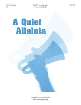 A Quiet Alleluia by for Handbells 3 Octave
