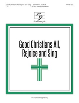 Good Christians All Rejoice and Sing by Vulpius Melchior - Hurlbutt Patricia - for Handbells 3-5 Octave