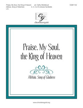 Praise My Soul the King of Heaven - Alleluia Song of Gladness by Goss John - Moklebust Cathy - for Handbells 3-6 Octave