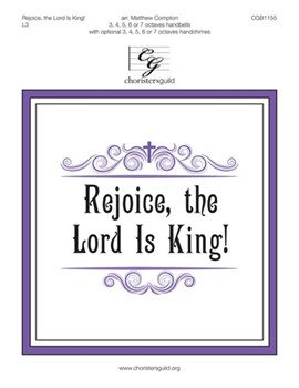 Rejoice the Lord Is King by Darwall John - Compton Matthew - for Handbells 3-7 Octave