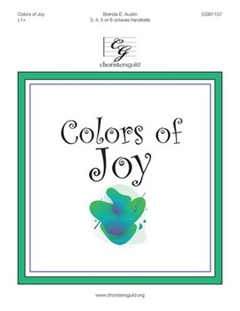 Colors of Joy by Austin Brenda E for Handbells 3-6 Octave