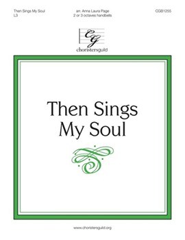 Then Sings My Soul (2 or 3 octaves)