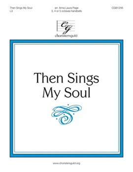 Then Sings My Soul (3, 4 or 5 octaves)