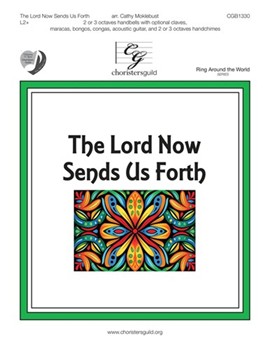 The Lord Now Sends Us Forth (2-3 octaves)