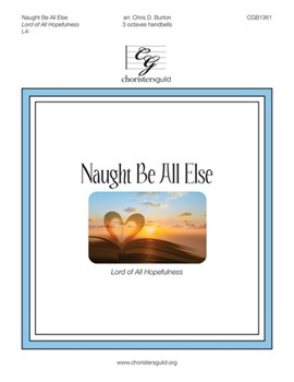 Naught Be All Else (3 octaves)