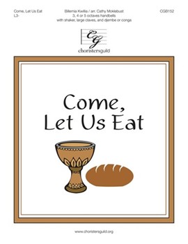 Come Let Us Eat by Moklebust Cathy for Handbells 3-5 Octave