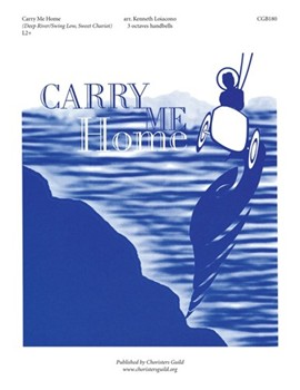 Carry Me Home by - Loiacono Kenneth - for Handbells