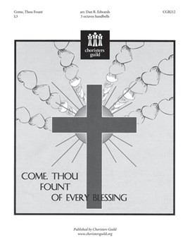 Come Thou Fount by - Edwards Dan R - for Handbells