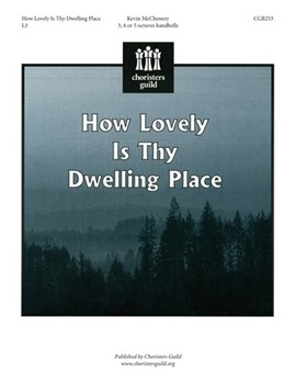 How Lovely Is Thy Dwelling Place by McChesney Kevin for Handbells