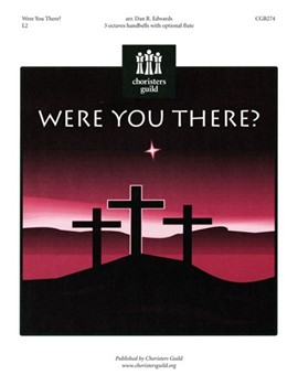 Were You There by - Edwards Dan R - for Handbells
