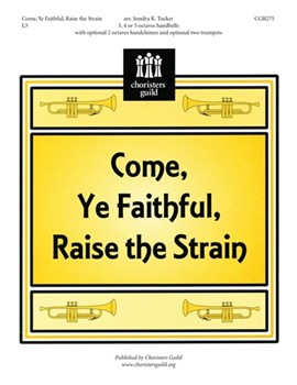 Come Ye Faithful Raise The Strain by - Tucker Sondra - for Handbells