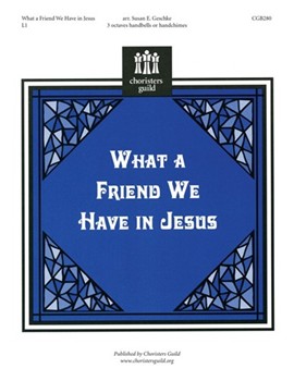 What A Friend We Have In Jesus by - Geschke Susan - for Handbells