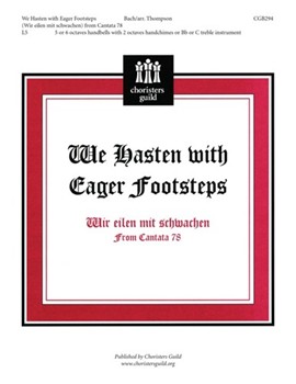 We Hasten With Eager Footsteps by Bach Johann Sebastian - Thompson Martha - for Handbells 5-6 Octave