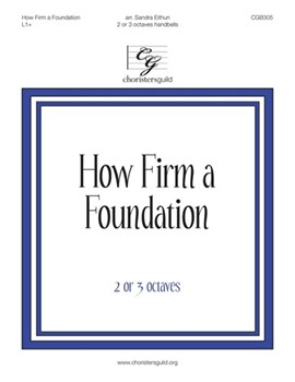 How Firm A Foundation by - Eithun Sandra - for Handbells