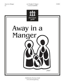 Away in a Manger by for Handbells 3 Octave