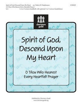 Spirit Of God Descend Upon My Heart by - Stephenson Valerie - for Handbells 3-5 Octave